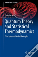 Quantum Theory And Statistical Thermodynamics