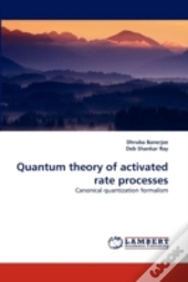 Quantum Theory Of Activated Rate Processes