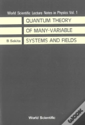 Quantum Theory Of Many Variable Systems And Fields