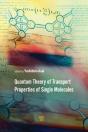 Quantum Theory Of Transport Properties Of Single Molecules - Preview