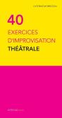 Quarante Exercices D'Improvisation Théâtrale - Preview