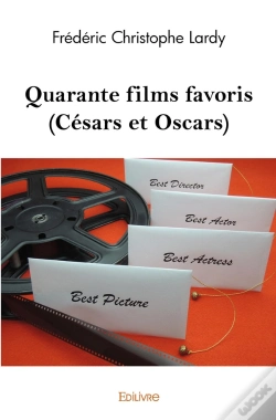 Capa do artigo Quarante Films Favoris (Césars Et Oscars)