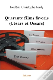 Capa do artigo Quarante Films Favoris (Césars Et Oscars)