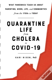 Quarantine Life From Cholera To Covid-19