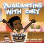Quarantine With Cory - Preview