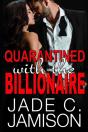 Quarantined With The Billionaire - Preview