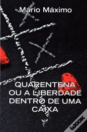 Capa do artigo Quarentena ou a Liberdade Dentro de uma Caixa