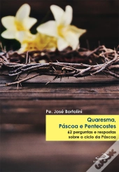 Quaresma, Páscoa E Pentecostes