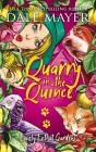 Quarry In The Quince - Preview