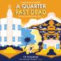 Quarter Past Dead - Preview