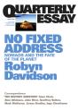 Quarterly Essay 24 No Fixed Address - Preview