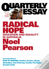 Quarterly Essay 35 Radical Hope
