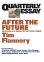Quarterly Essay 48 After The Future - Preview