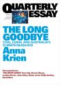 Quarterly Essay 66 The Long Goodbye - Preview
