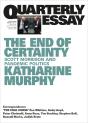 Quarterly Essay 79 The End Of Certainty - Preview