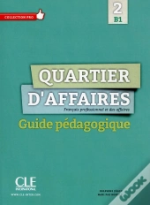 Quartier D'Affaires 2 B1 - Guide Pedagogique