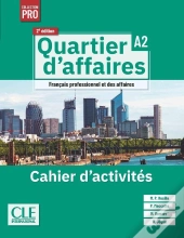 Quartier D'Affaires ; Fle ; Niveau A2 ; Cahier D'Exercices (2e Édition)