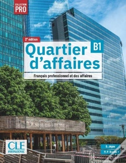 Capa do artigo Quartier D'Affaires ; Fle ; Niveau B1 ; Manuel De L'Élève (2e Édition)