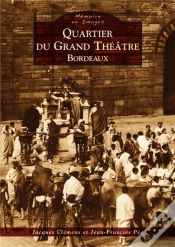 Capa do artigo Quartier Du Grand Théâtre, Bordeaux