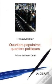 Quartiers Populaires, Quartiers Politiques