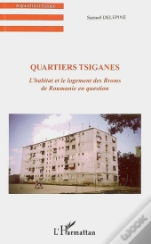 Quartiers Tsiganes L'Habitat Et Le Logement Des Rroms