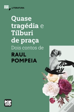 Capa do artigo Quase Tragédia E Tílburi De Praça: Dois Contos De Raul Pompeia