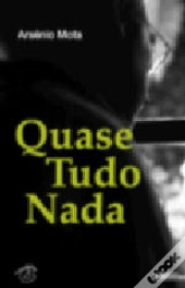 Quase Tudo Nada