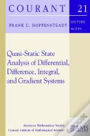 Quasi-Static State Analysis Of Differential, Difference, Integral And Gradient Systems