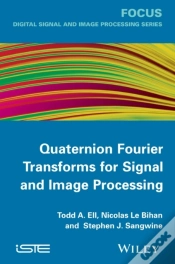 Capa do artigo Quaternion Fourier Transforms For Signal And Image Processing