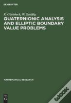 Quaternionic Analysis And Elliptic Boundary Value Problems