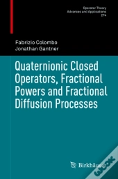 Quaternionic Closed Operators, Fractional Powers And Fractional Diffusion Processes