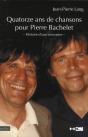 Quatorze Ans De Chansons Pour Pierre Bachelet - Preview
