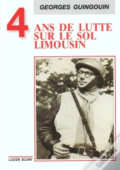 Quatre Ans De Lutte Sur Le Sol Limousin