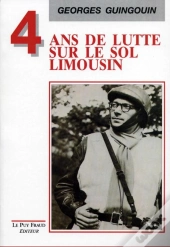 Quatre Ans De Lutte Sur Le Sol Limousin