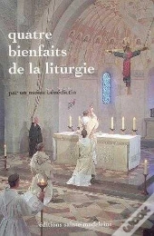 Quatre Bienfaits De La Liturgie
