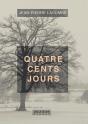 Quatre Cents Jours - Preview