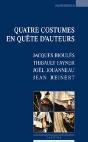 Quatre Costumes En Quête D'Auteurs - Preview