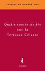 Quatre Courts Traités Sur La Terrasse Céleste - Preview
