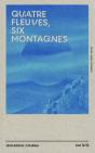 Quatre Fleuves, Six Montagnes - Preview