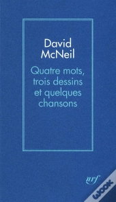 Quatre Mots, Trois Dessins Et Quelques Chansons
