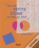 Quatre Petits Coins De Rien Du Tout