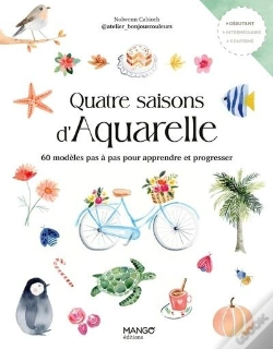 Capa do artigo Quatre Saisons D'Aquarelle : 60 Modèles Pas À Pas Pour Apprendre Et Progresser