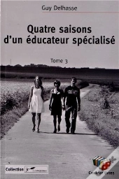 Quatre Saisons D'Un Éducateur Spécialisé Tome 3