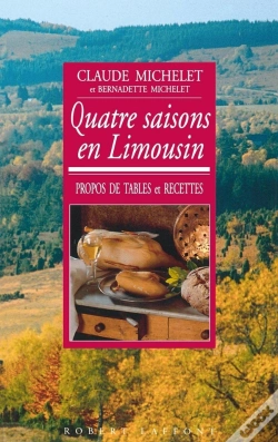 Capa do artigo Quatre Saisons En Limousin ; Propos De Tables Et Recettes
