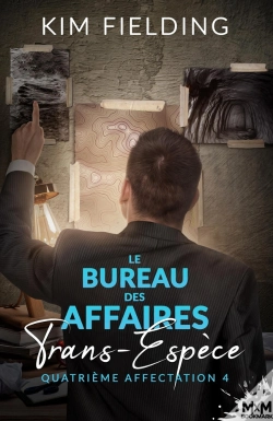 Capa do artigo Quatrième Affectation : Le Bureau Des Affaires Trans-Espèce, T4