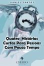Quatro Histórias Curtas para Pessoas com Pouco Tempo - Preview