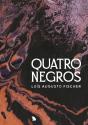 Quatro Negros - Preview