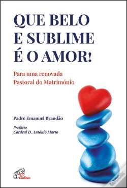 Capa do artigo Que Belo e Sublime É o Amor!