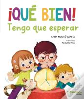 ¡Que Bien! Tengo Que Esperar