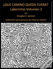 Que Camino Queda Fuera?  Laberintos Volumen 2